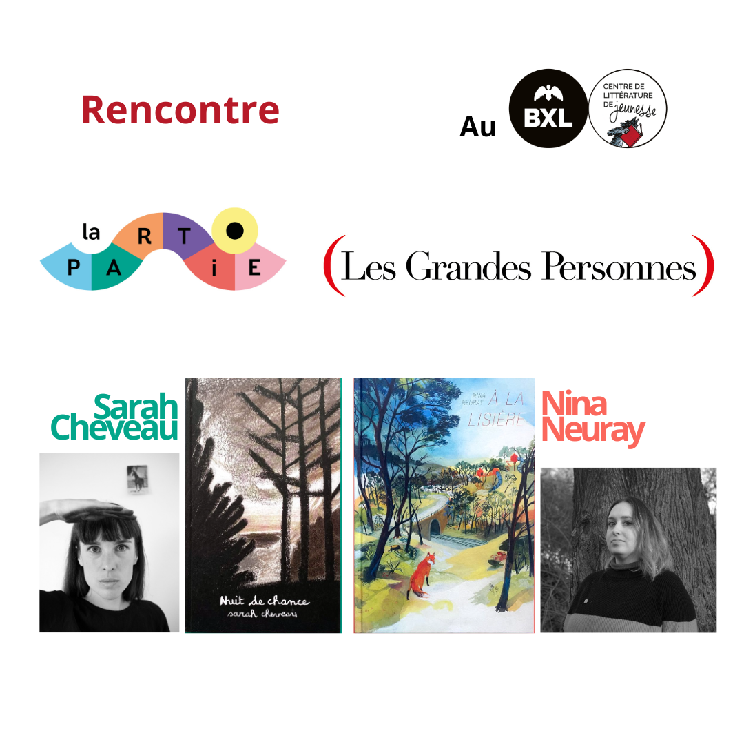 Bannière d'annonce de la rencontre avec les éditions La Partie et Les Grandes Personnes en présence de Sarah Cheveau et Nina Neuray