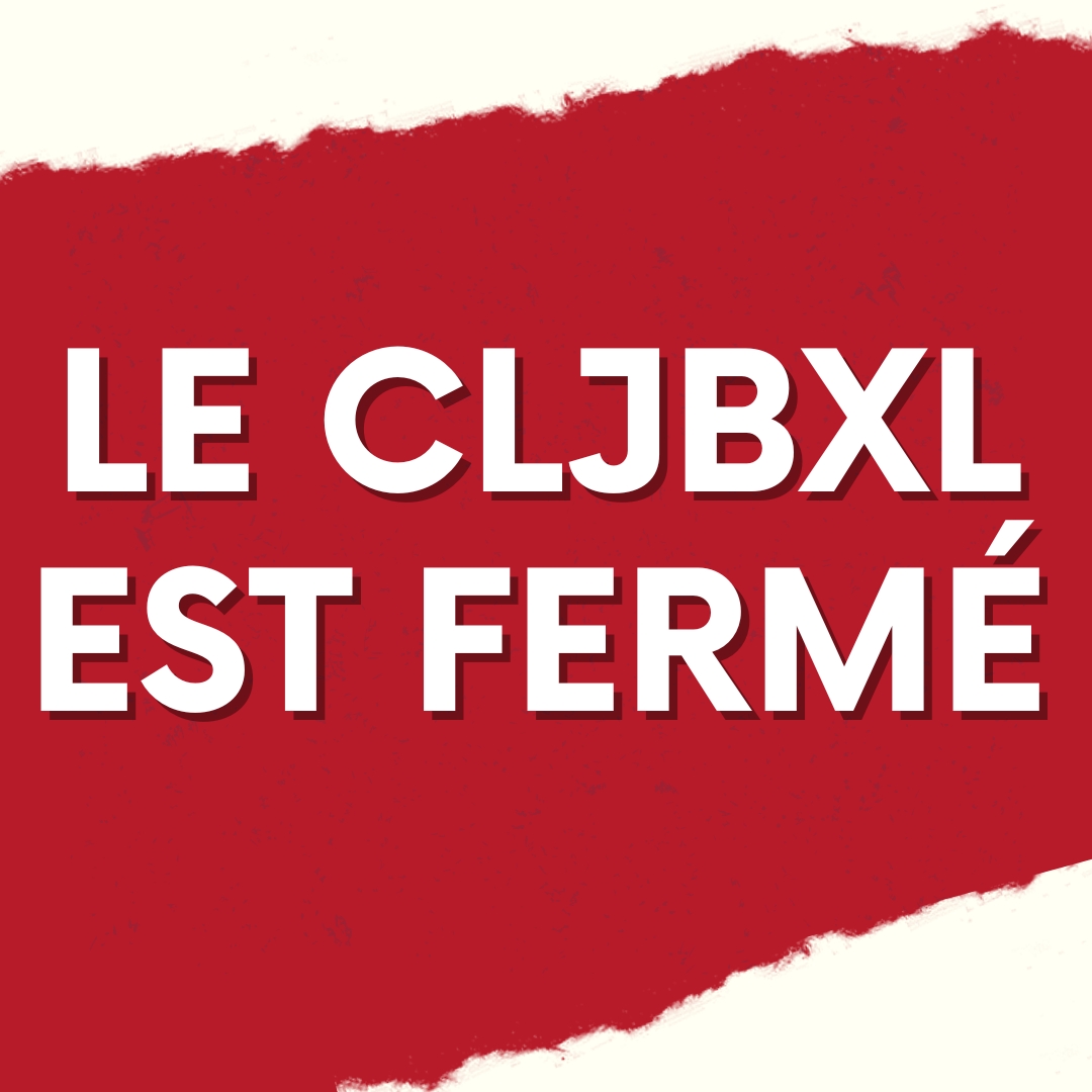 Le CLJBxl ferme le lundi 21 et le mardi 22 juillet 2025