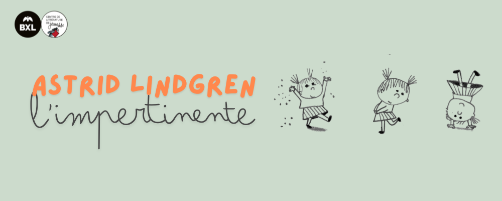 Titre Astrid Lindgren l'impertinente accompagné de trois dessins au trait d'une petite fille