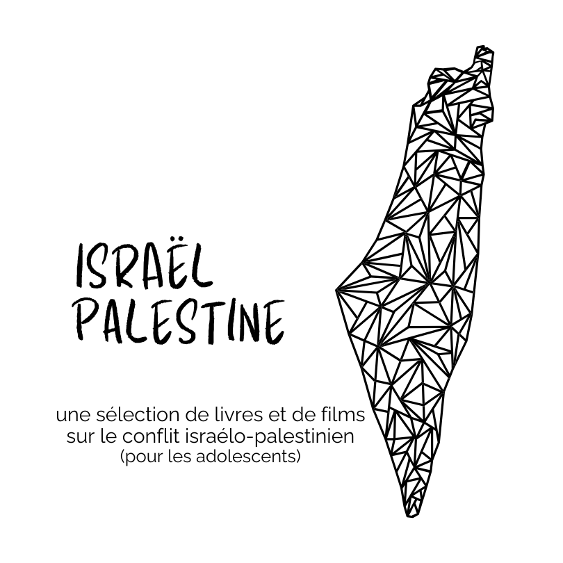 Israël Palestine (pour les ados)